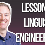 Lessons in Linguistic Engineering