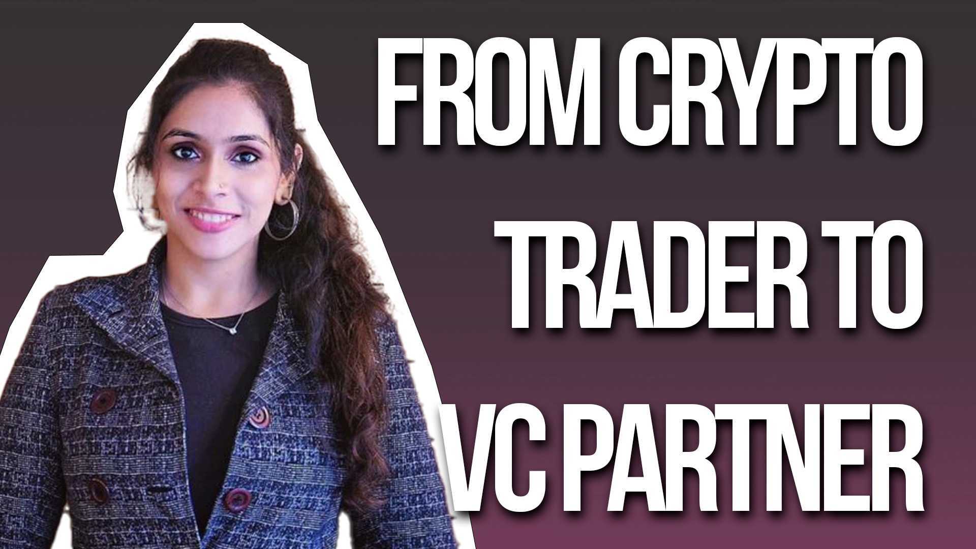 The Journey from Crypto Trader to VC Partner