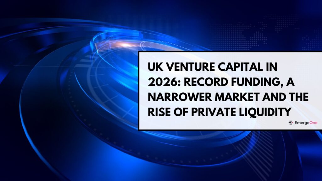 UK venture capital in 2026: record funding, a narrower market and the rise of private liquidity